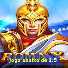 jogo abaixo de 2.5